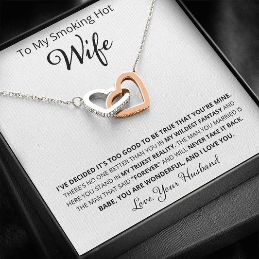 Wife - I've Decided It's Too Good