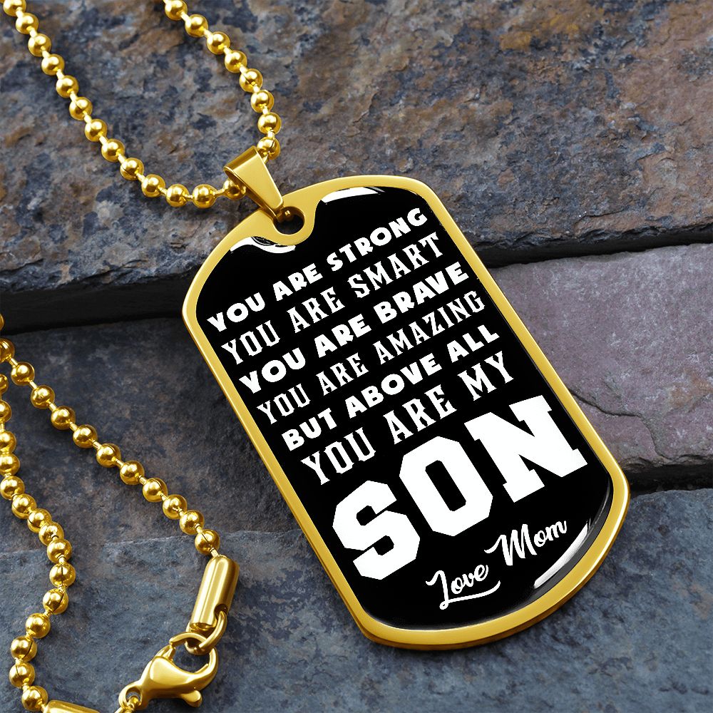 You Are Strong, You Are Smart, You Are Brave - Love Mom