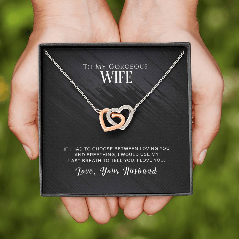 To My Gorgeous Wife - Use My Last Breath - INCLUDES FREE SHIPPING